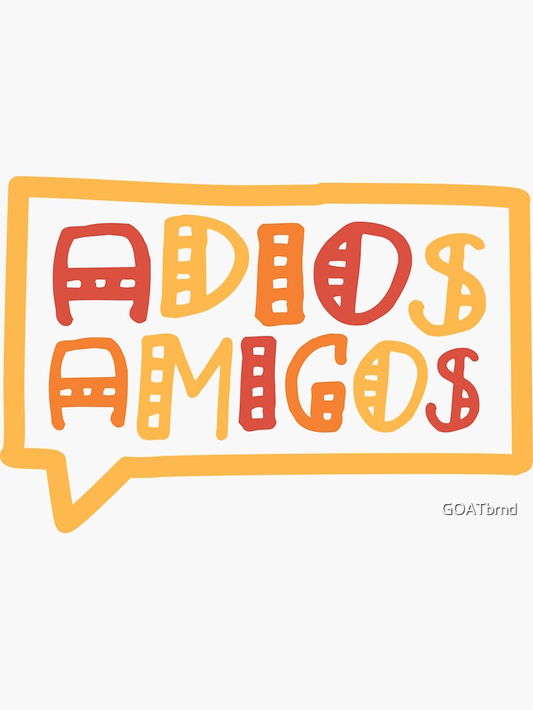 Adios Amigos Sticker