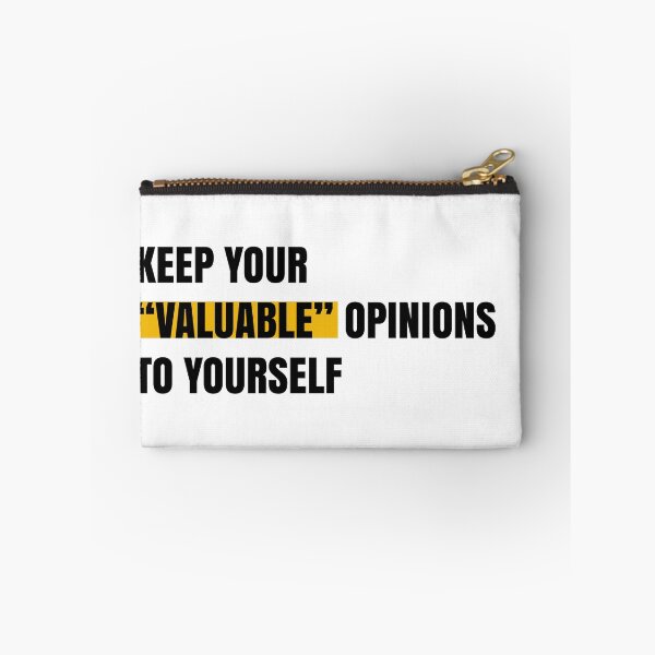 Item preview, Keep your "valuable" opinions to yourself designed and sold by Aydin Habibi.