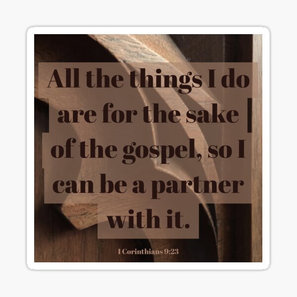 For the Sake of the Gospel - Verse Image from 1 Corinthians 9:23 Sticker