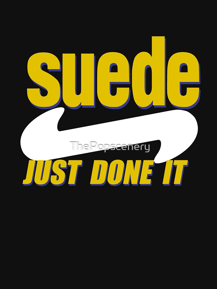 Suede "Just Done It" by ThePopscenery