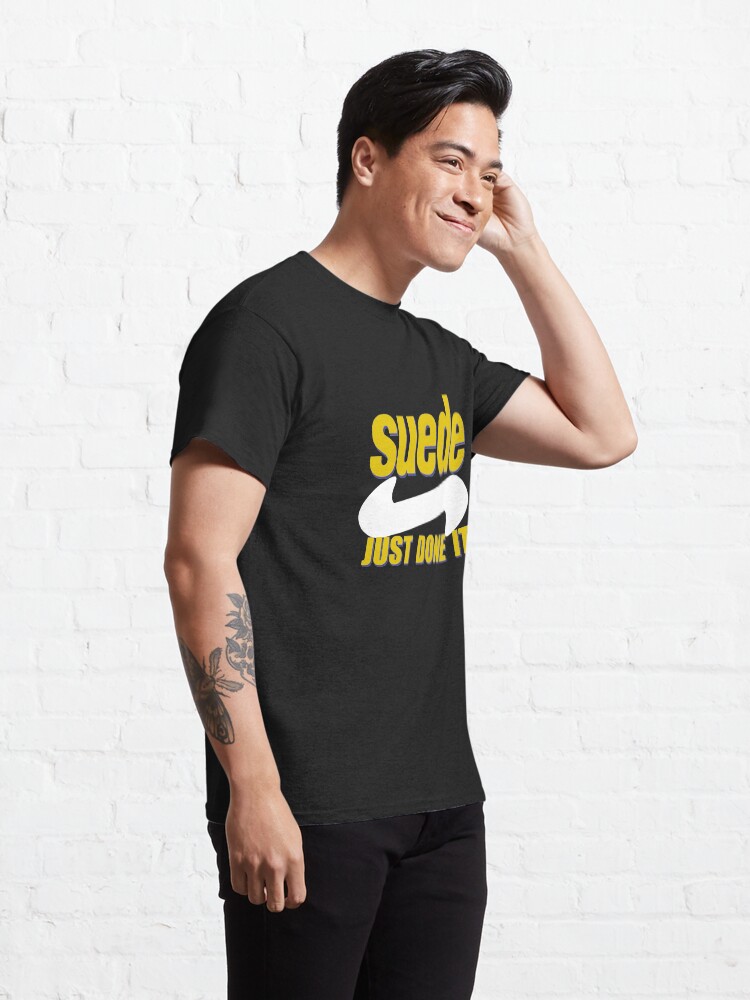 Alternate view of Suede "Just Done It" Classic T-Shirt