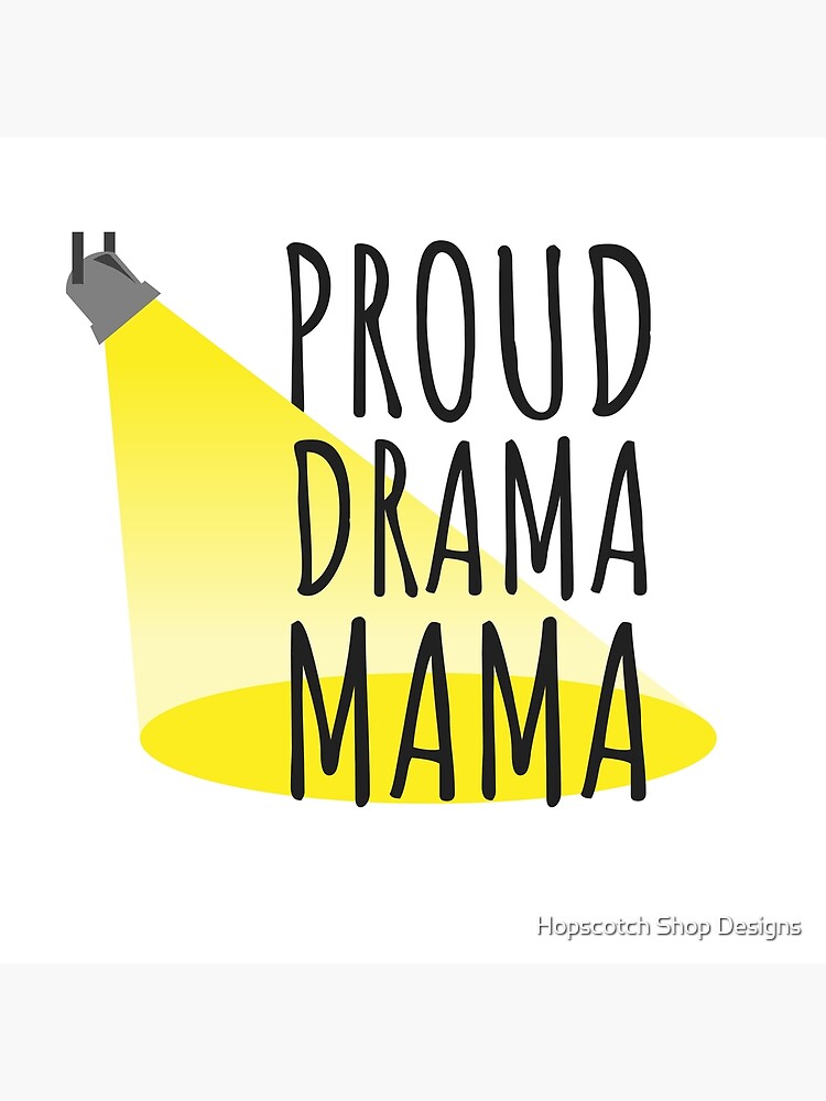 "Drama Mama Funny Theater Mom Gift Best Theater Design" Poster for Sale
