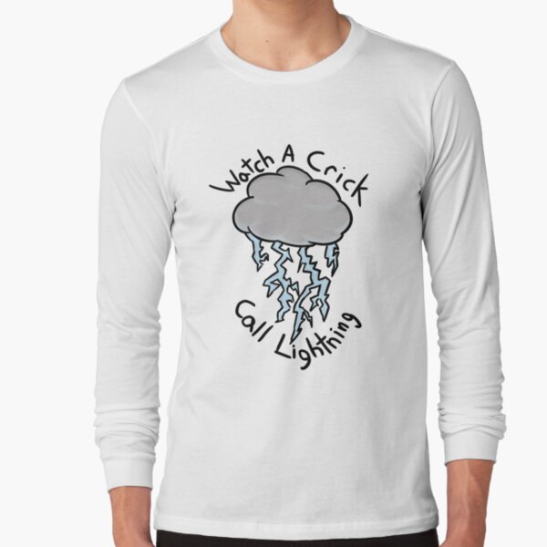 Watch A Crick Call Lightning Long Sleeve T-Shirt
