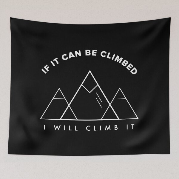 Item preview, If It Can Be Climbed (White) designed and sold by Vuriah-Tee.