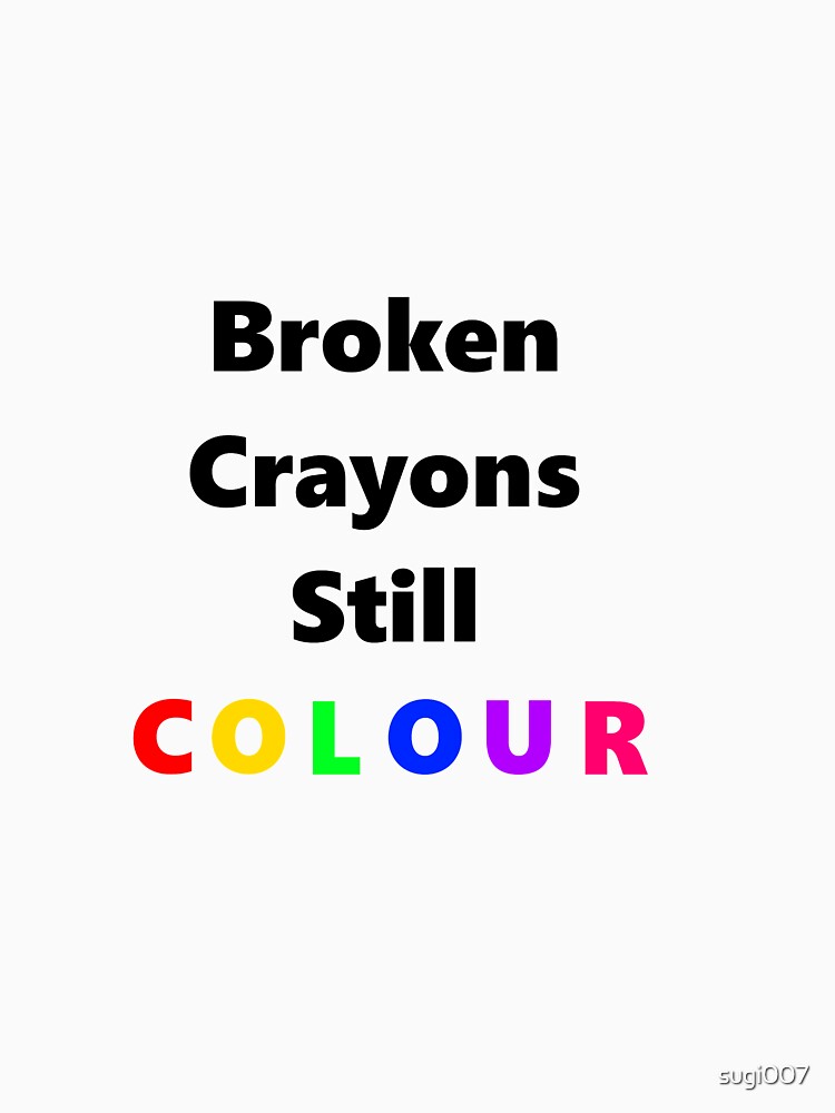 Broken Crayons Still Colour by sugi007