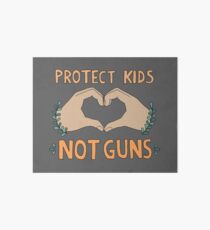 PROTECT KIDS, NOT GUNS Art Board Print