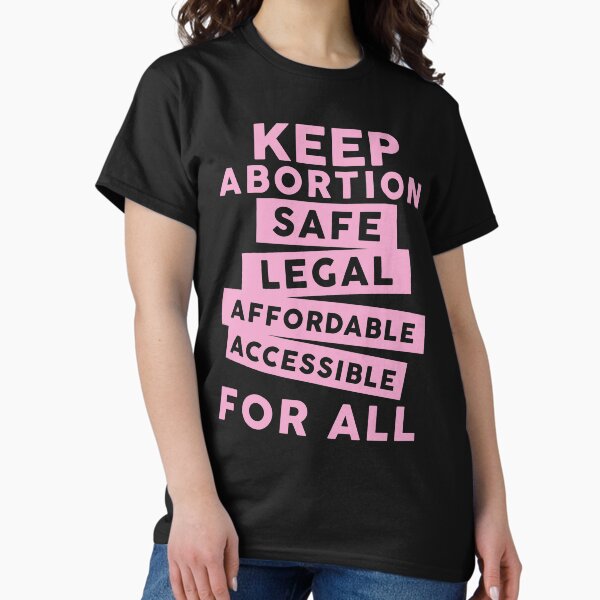 Artikel-Vorschau von Sorgen Sie dafür, dass Abtreibung sicher, legal, erschwinglich und für alle zugänglich ist, designt und verkauft von kjanedesigns.