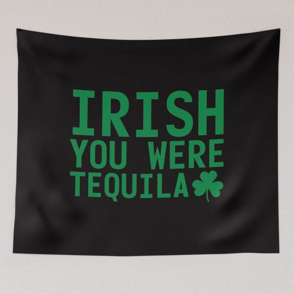 Item preview, Irish You Were Tequila Funny Drinking T Shirt designed and sold by shoutoutshirtco.