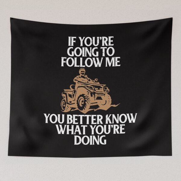 Item preview, If Youre Going to Follow Me You Better Know What You're Doing designed and sold by shoutoutshirtco.