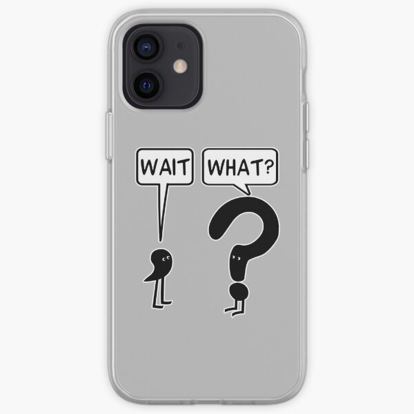 Wait, What? iPhone Soft Case