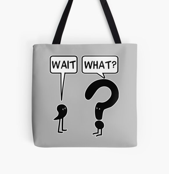 Item preview, Wait, What? designed and sold by ironydesigns.