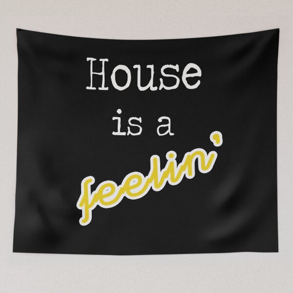 Item preview, House Music - House is a feelin' designed and sold by Fireduptees.