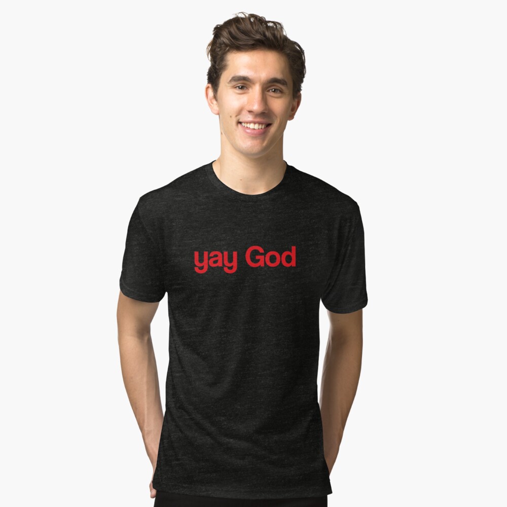 yay god shirt