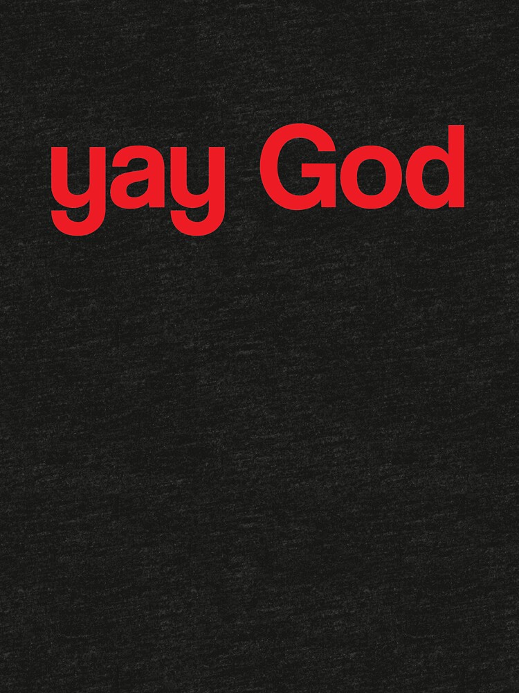 yay god shirt