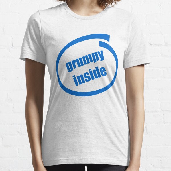 grumpy inside joke logo karen-anne geddes Essential T-Shirt