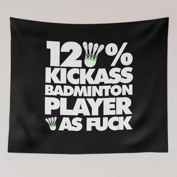 Item preview, 120% Kickass Badminton Player AF Funny  designed and sold by elhefe.