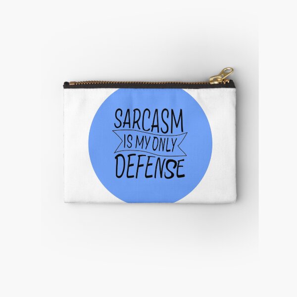 Item preview, sarcasm is my only defence designed and sold by amyskhaleesi.