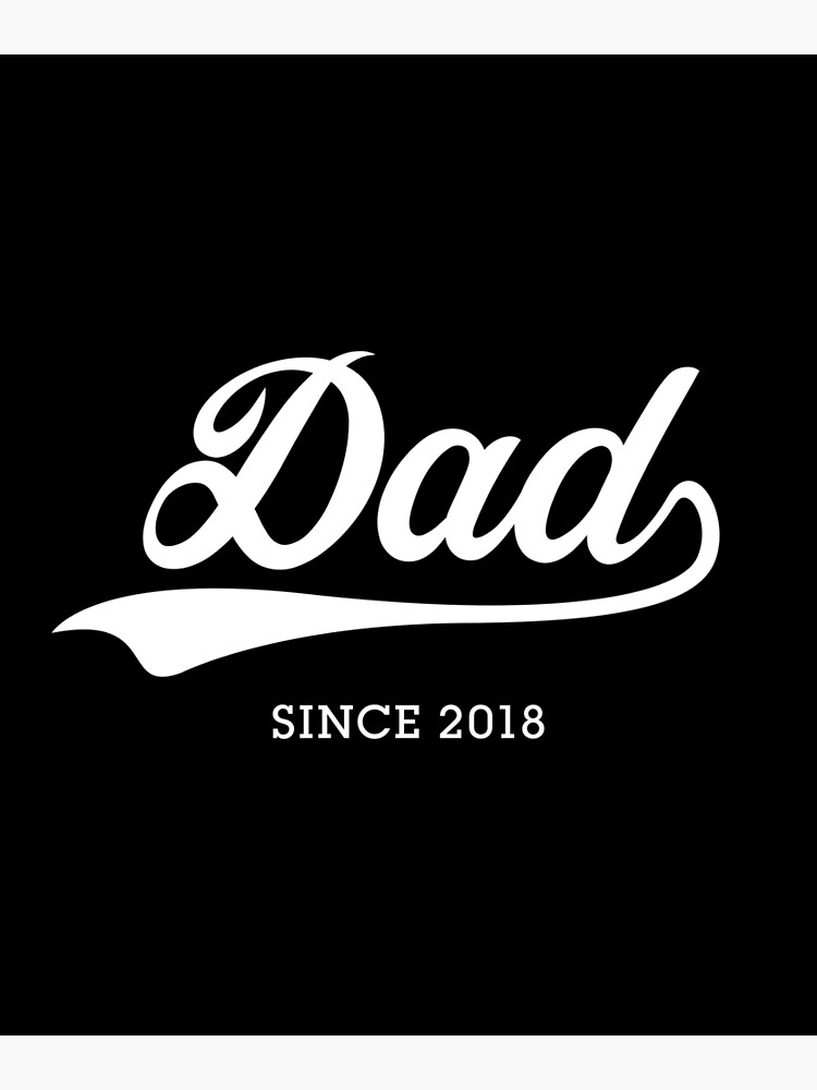Dad 2018, Daddy Est 2018 Father's Day Gift