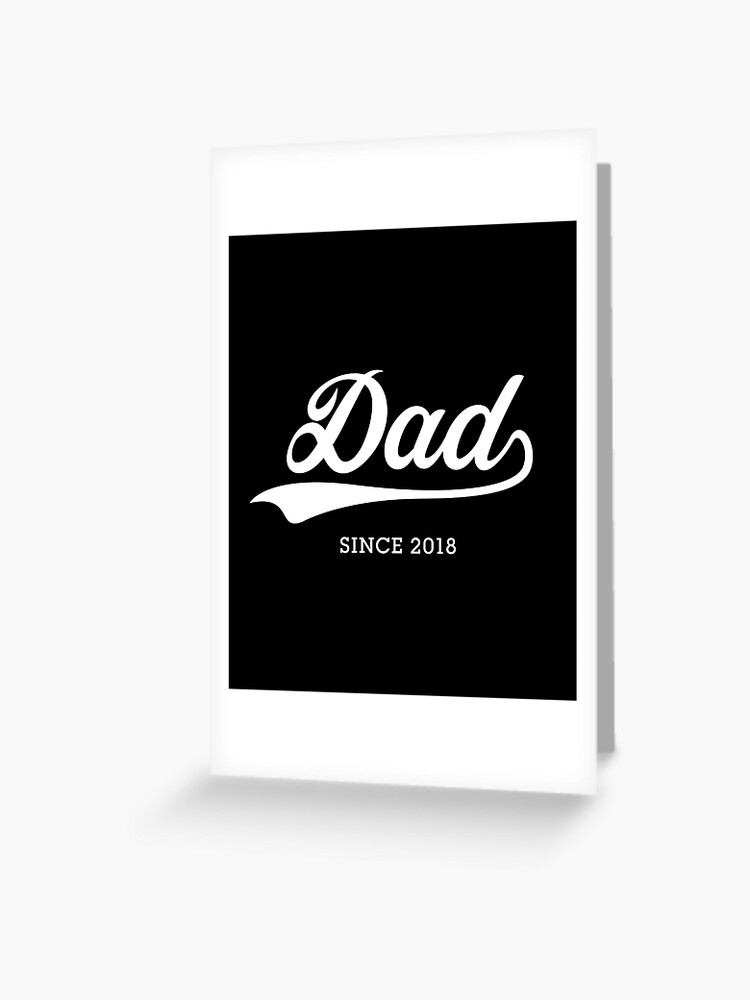 Dad 2018, Daddy Est 2018 Father's Day Gift