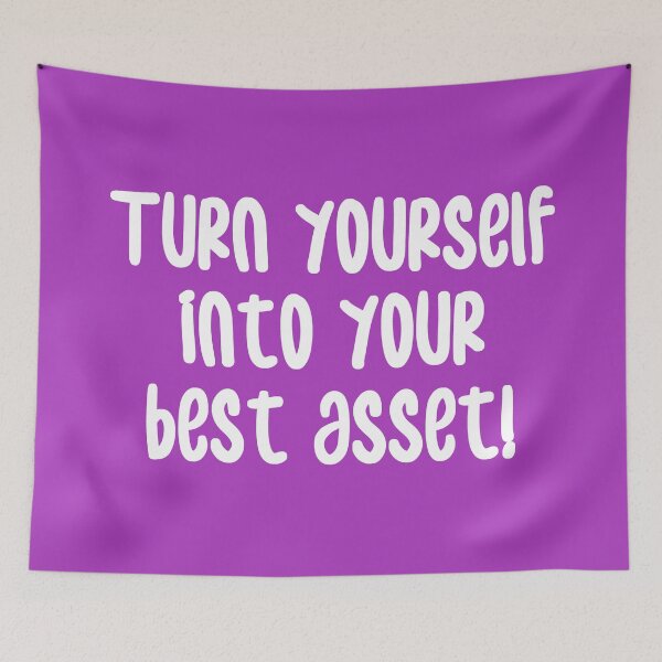 Item preview, Turn Yourself into Your Best Asset! | Business | Self Improvement | Life | Quotes | Purple designed and sold by Wintre2.