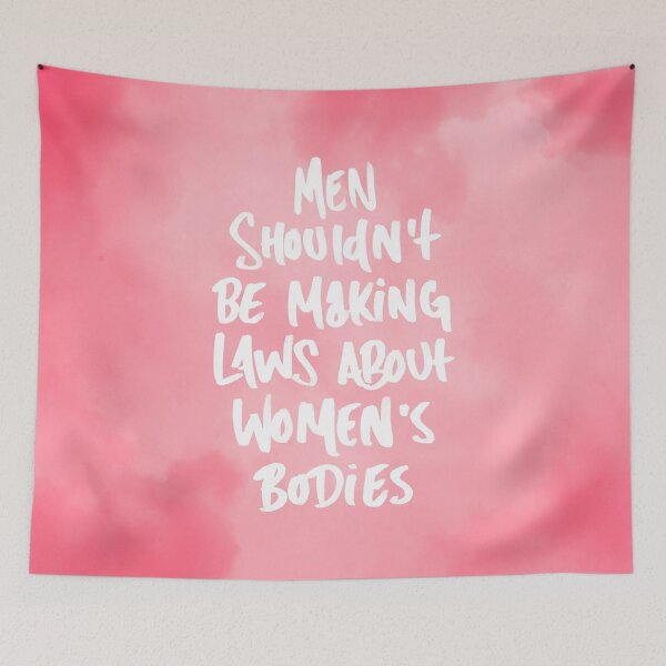 Item preview, MEN SHOULDN'T BE MAKING LAWS ABOUT WOMEN'S BODIES designed and sold by Skyler Orion X.