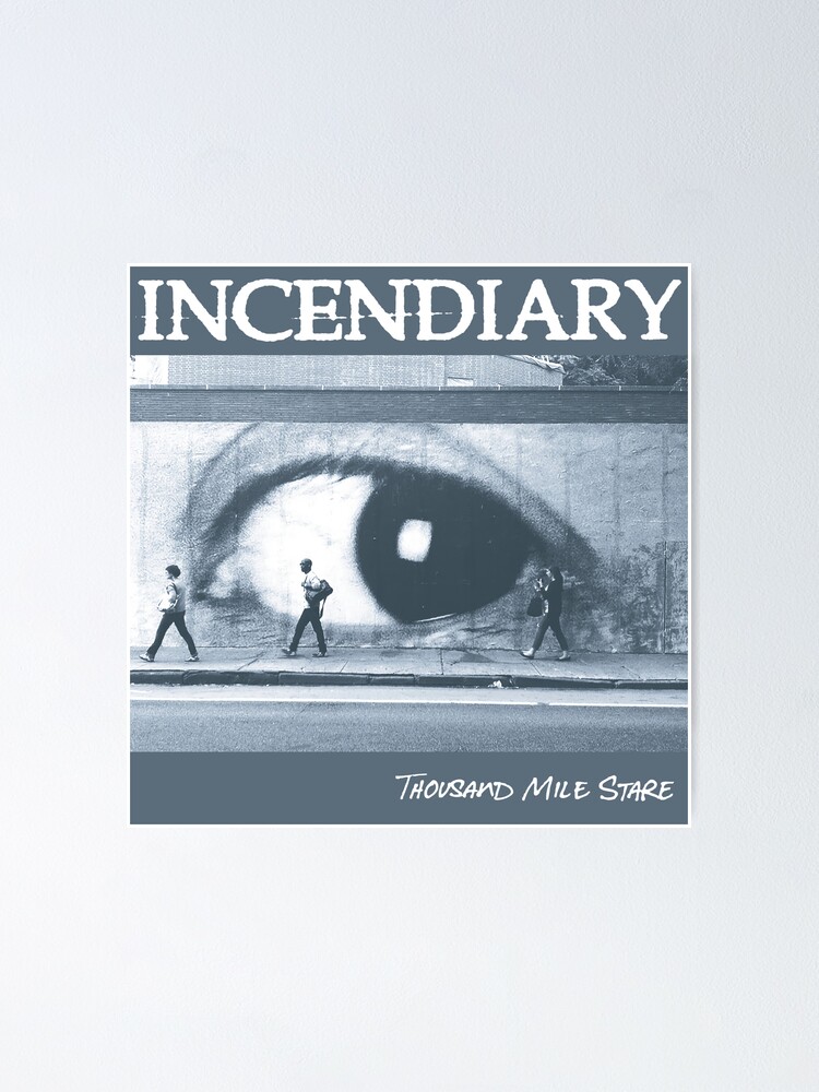 Incendiary (Hardcore Punk Band) - Album; Thousand Mile Stare | Poster