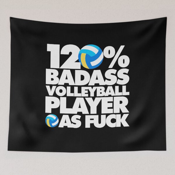 Item preview, 120% Badass Volleyball Player AF Funny  designed and sold by elhefe.