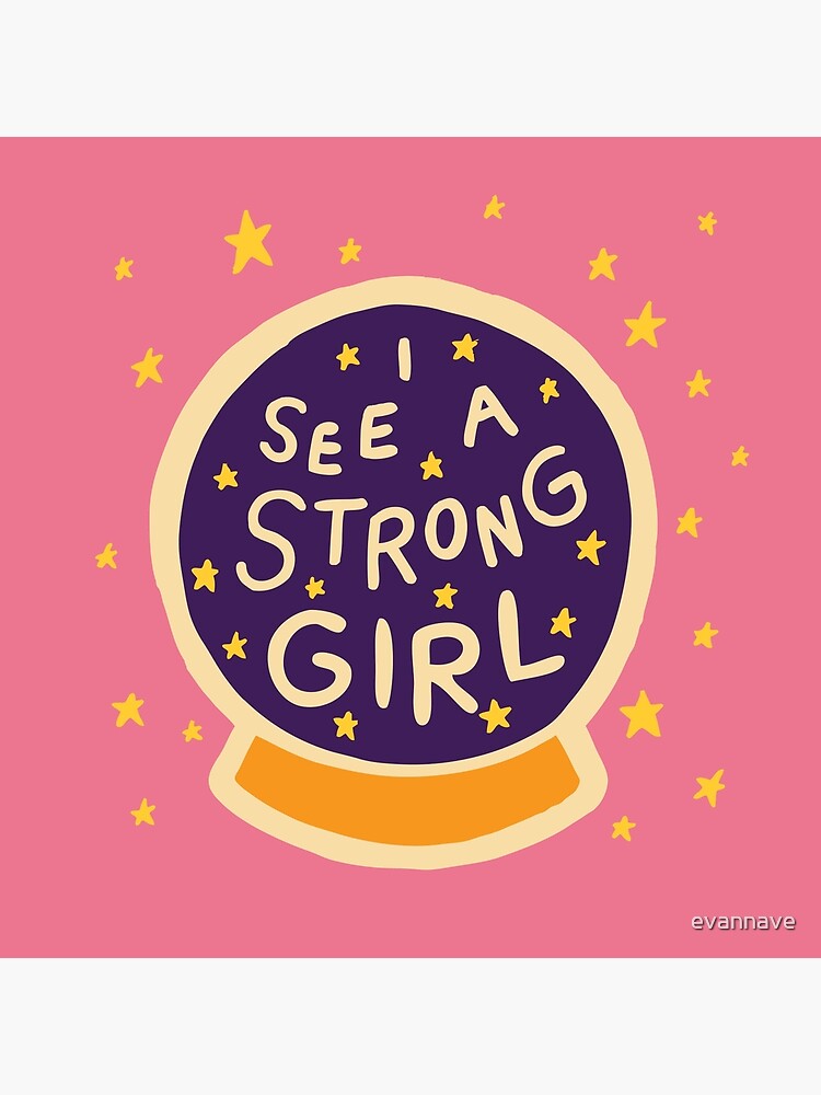 I See A Strong Girl by evannave