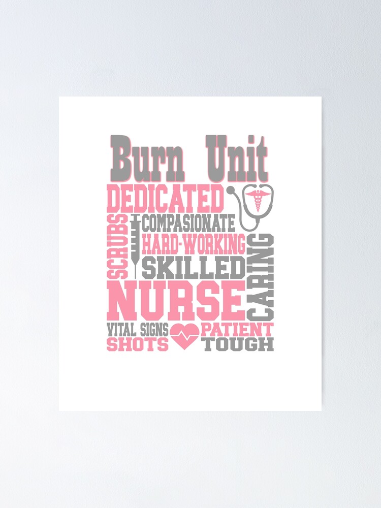 "Burn Unit Nurse Scrubs Squad ER ICU Nurse" Poster by wordsonly Redbubble