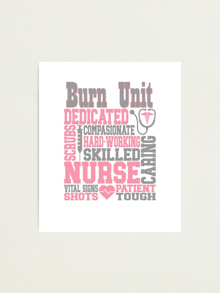 "Burn Unit Nurse Scrubs Squad ER ICU Nurse" Photographic Print by