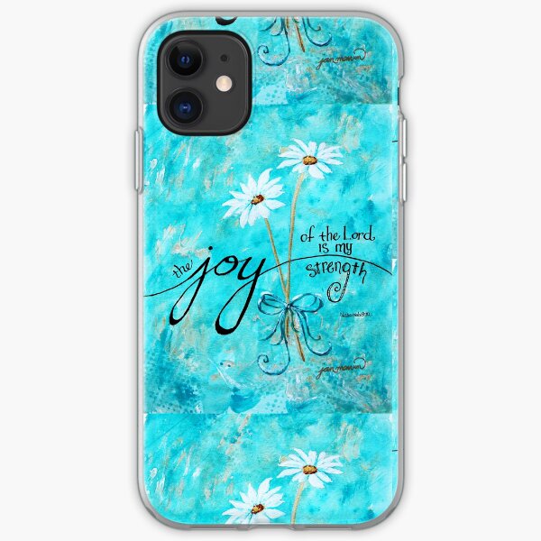 The Joy of the Lord is my Strength by Jan Marvin iPhone Soft Case