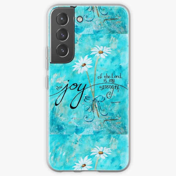 The Joy of the Lord is my Strength by Jan Marvin Samsung Galaxy Soft Case