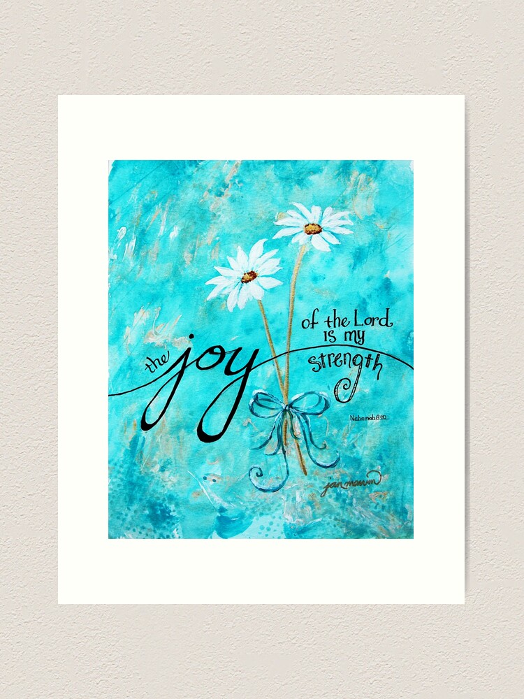Alternate view of The Joy of the Lord is my Strength by Jan Marvin Art Print