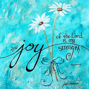 Artwork thumbnail, The Joy of the Lord is my Strength by Jan Marvin by Jan Marvin Art Studio