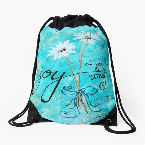 The Joy of the Lord is my Strength by Jan Marvin Drawstring Bag
