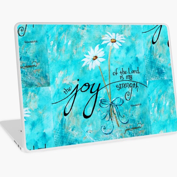 The Joy of the Lord is my Strength by Jan Marvin Laptop Skin