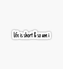 lifei ist kurz und so bin ich Glänzender Sticker