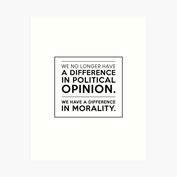 Item preview, We No Longer Have A Difference In Political Opinion designed and sold by kjanedesigns.