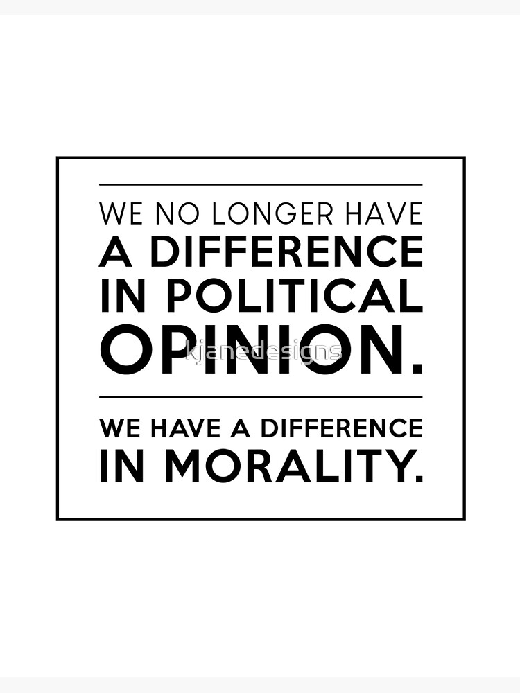 We No Longer Have A Difference In Political Opinion Canvas Print For we-no-longer-have-a-difference-in-political-opinion-canvas-print-for