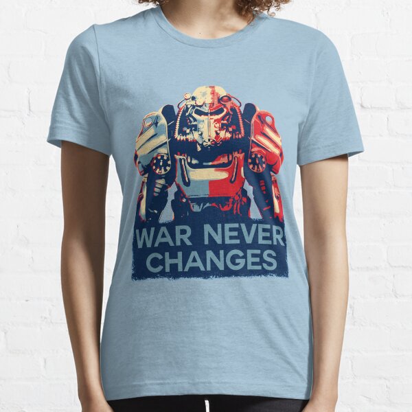 War Never Changes Essential T-Shirt