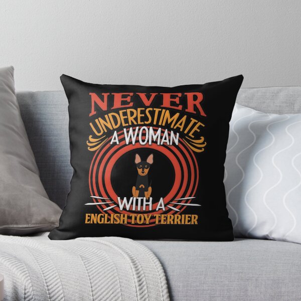 English Toy Terrier - Never Underestimate A Woman With A English Toy Terrier Silhouette Throw Pillow