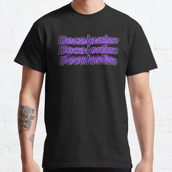 Decolonize And Moisturize T-Shirt - CreativeTDesign