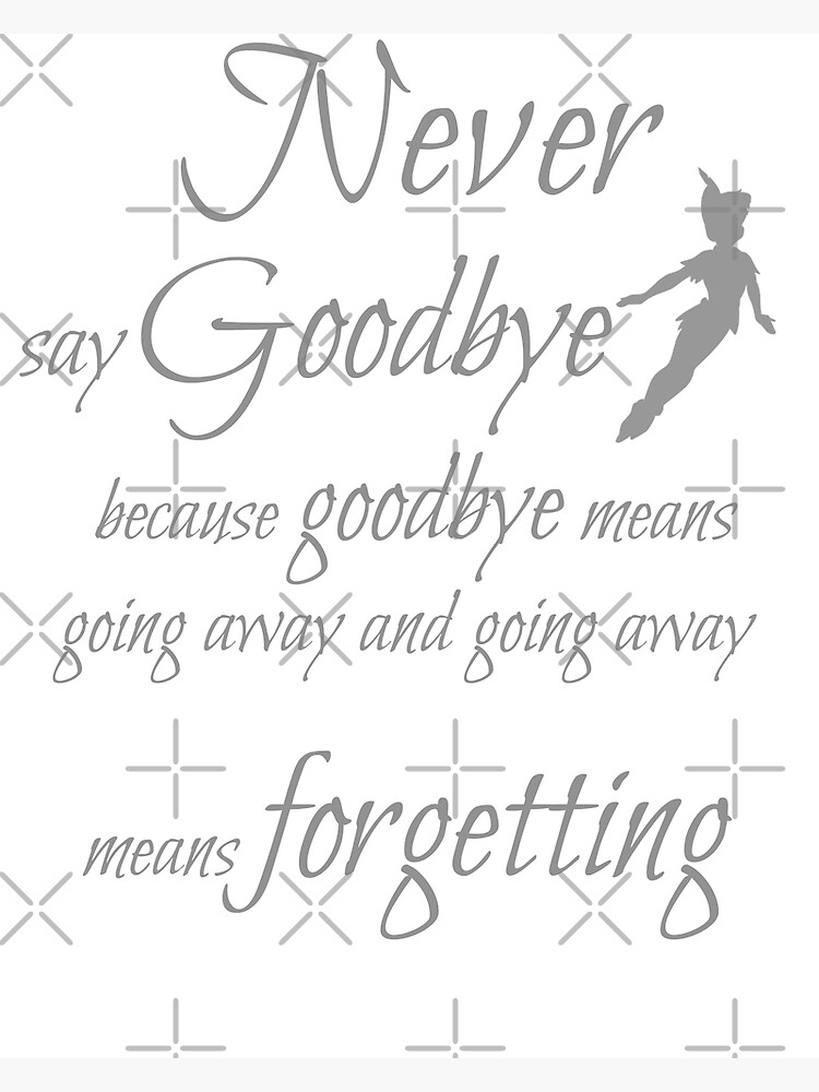 Never Say Goodbye Greeting Card By Mclaurin612 Redbubble