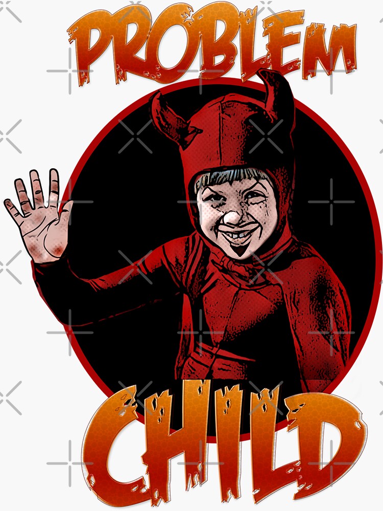 problem-child-sticker-for-sale-by-jtk667-redbubble