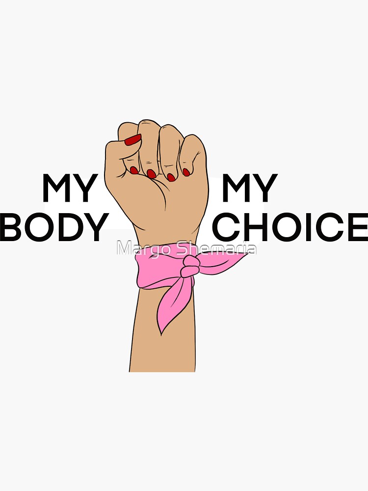My body my choice by mshem