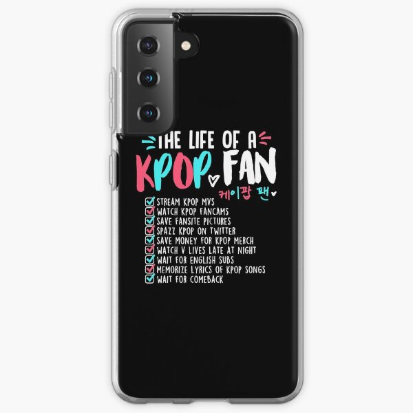 The Life of a Kpop Fan Samsung Galaxy Phone Case for Sale by skeletonvenus