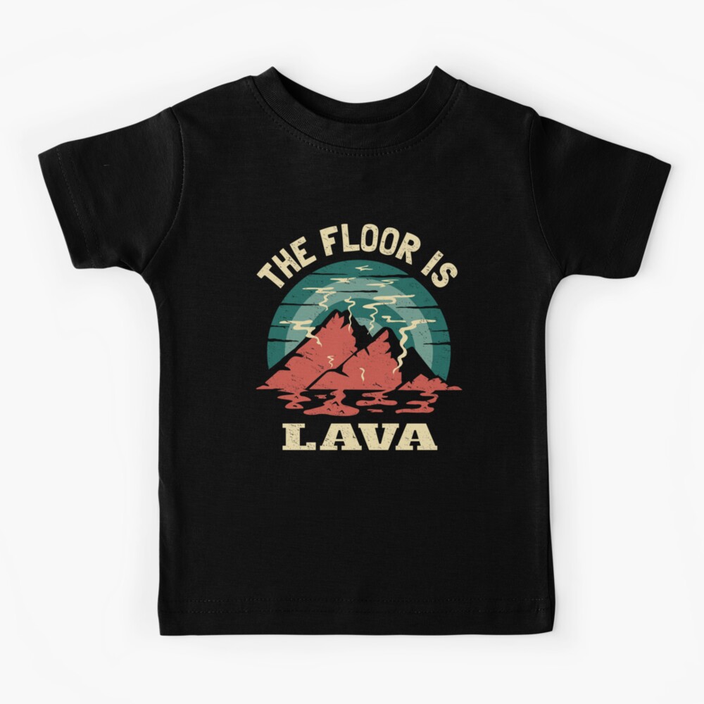 The Floor Is Lava Volcano - Funny Floor Game Kids T-Shirt