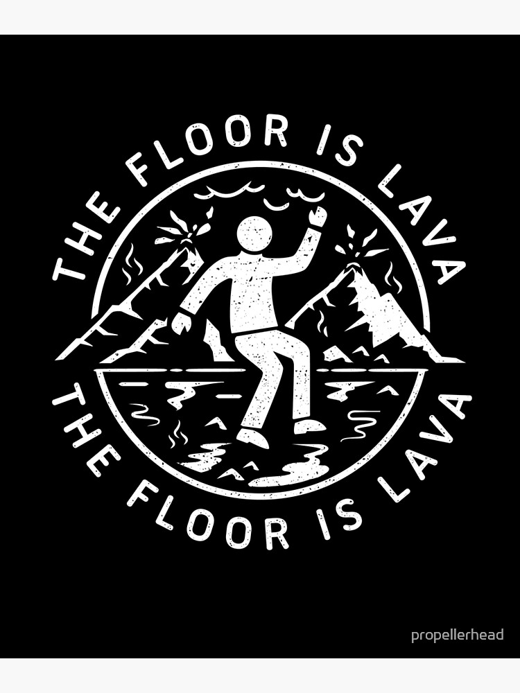 The Floor Is Lava White Iconic Design Photographic Print By Propellerhead Redbubble 