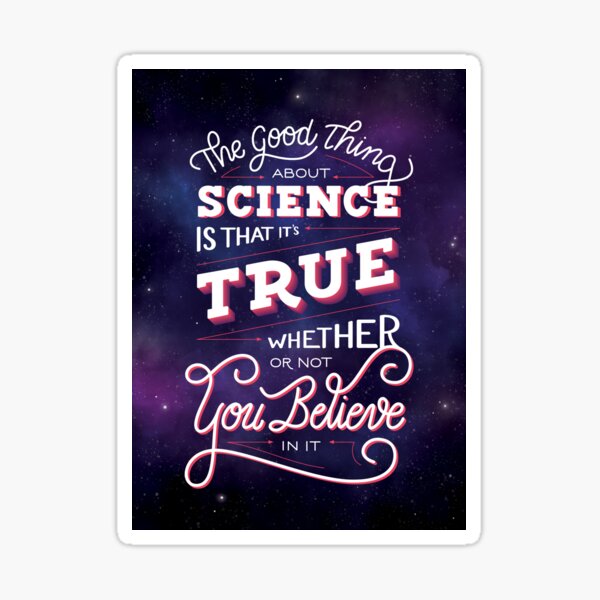 The Good Thing About Science Sticker