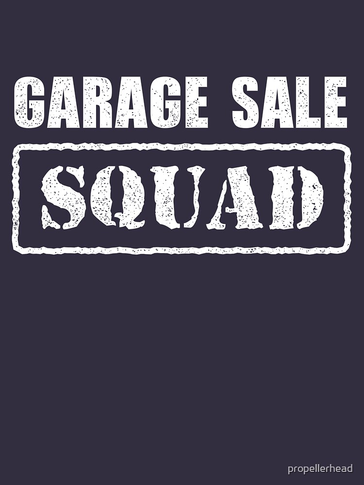 "Garage Sale Squad Funny Yard Sale Buyer Seller Saying" Tshirt by